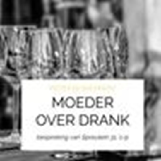 Afbeelding van Moeder over drank