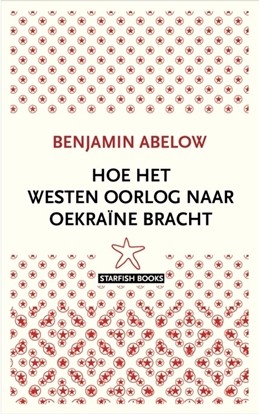 Afbeeldingen van Hoe het Westen oorlog naar Oekraïne bracht