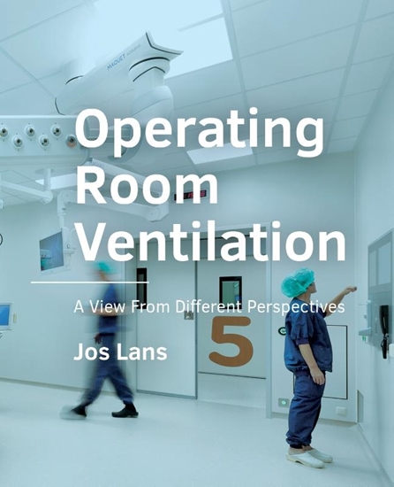 Afbeelding van A+BE Architecture and the Built Environment Operating Room Ventilation