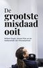 Afbeelding van De grootste misdaad ooit