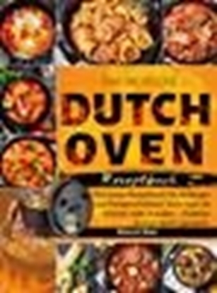 Afbeeldingen van Das mühelose Dutch Oven Rezeptbuch