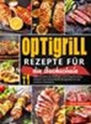 Afbeeldingen van Optigrill Rezepte für die Backschale
