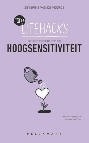 Afbeelding van 100+ Lifehacks voor een eenvoudiger leven met hoogsensitiviteit