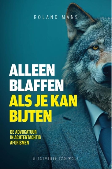 Afbeelding van Alleen blaffen als je bijten kan