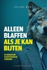 Afbeelding van Alleen blaffen als je bijten kan