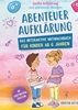 Afbeelding van Abenteuer Aufklärung – Das interaktive Mitmachbuch für Kinder ab 6 Jahren