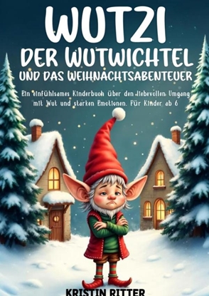 Afbeeldingen van Wutzi, der Wutwichtel und das Weihnachtsabenteuer