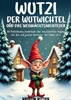 Afbeelding van Wutzi, der Wutwichtel und das Weihnachtsabenteuer