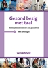 Afbeelding van Goed bezig met taal Gezond bezig met taal