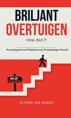 Afbeeldingen van Briljant Overtuigen - Hoe dan?!