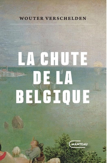 Afbeelding van La Chute de la Belgique