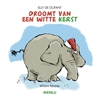 Afbeelding van Elly de Olifant Elly de Olifant droomt van een witte kerst