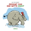 Afbeelding van Elly de Olifant Elly de Olifant droomt van een witte kerst