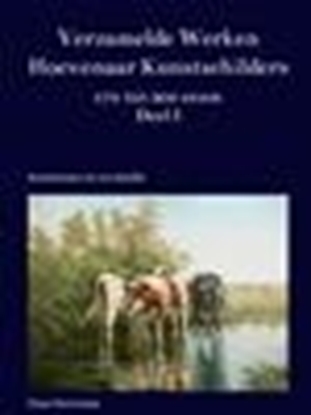 Afbeeldingen van Verzamelde Werken Hoevenaar Kunstschilders 17e tot 20e eeuw Deel I