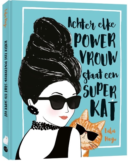 Afbeelding van Achter elke powervrouw staat een superkat