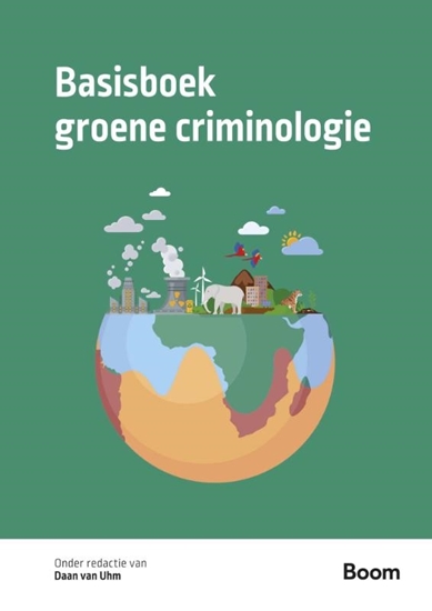 Afbeelding van Studieboeken Criminologie & Veiligheid Basisboek groene criminologie