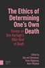 Afbeelding van The Ethics of Determining One’s Own Death