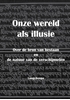 Afbeelding van Onze wereld als illusie
