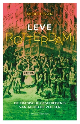 Afbeeldingen van Leve Rotterdam!