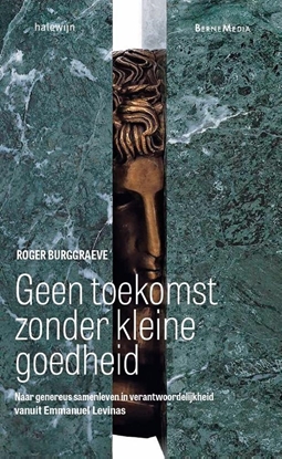 Afbeeldingen van Geen toekomst zonder kleine goedheid