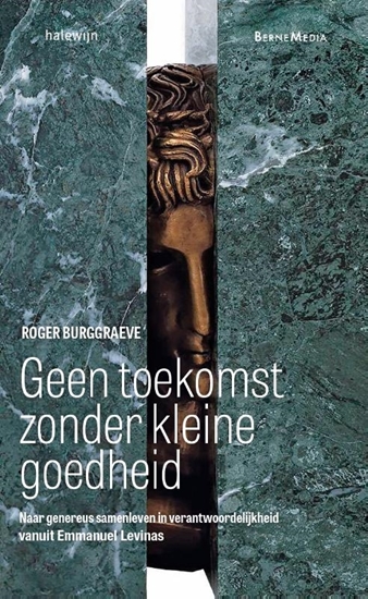 Afbeelding van Geen toekomst zonder kleine goedheid