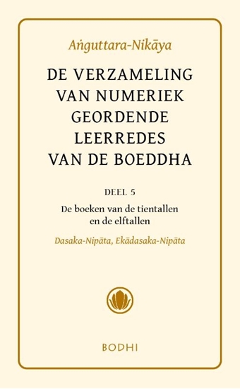 Afbeelding van Pali-canon - Sutta Pitaka Anguttara-Nikaya 5 Het boek van tien- en elftallen