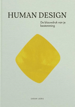 Afbeeldingen van Human Design, de blauwdruk van je bestemming