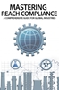 Afbeelding van Mastering REACH Compliance