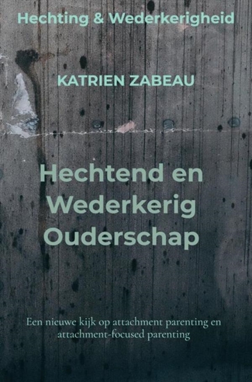 Afbeelding van Hechtend en Wederkerig Ouderschap