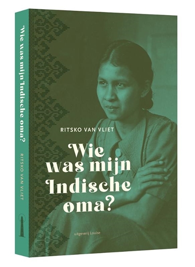 Afbeelding van Wie was mijn Indische oma?