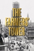 Afbeelding van The Farmers' Tower – Story of an Icon