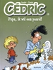 Afbeelding van Cédric - new look Papa, ik wil een paard!