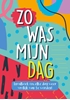 Afbeelding van Zo was mijn dag