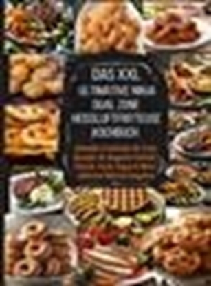 Afbeeldingen van Das XXL Ultimative Ninja Dual Zone Heißluftfritteuse Kochbuch