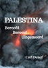 Afbeelding van Palestina, Beroofd, Berooid, Uitgemoord