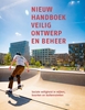 Afbeelding van Nieuw handboek veilig ontwerp en beheer