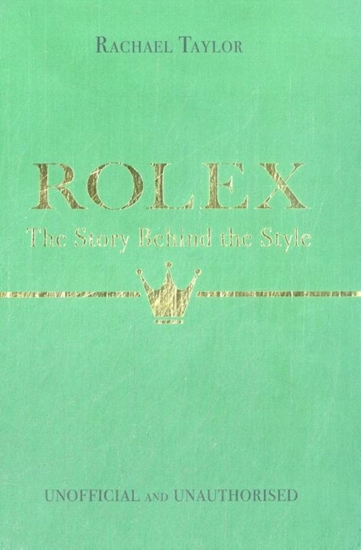 Afbeelding van The Story Behind the Style Rolex: The Story Behind the Style