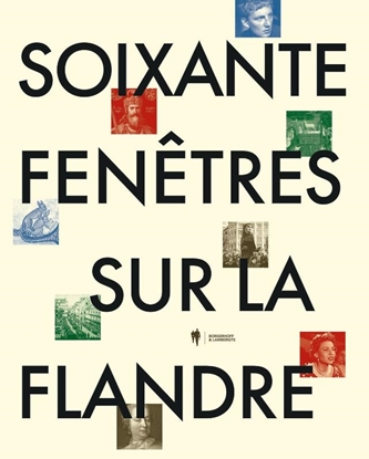 Afbeeldingen van Soixante Fenêtres Sur La Flandre