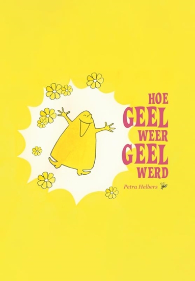 Afbeelding van Hoe Geel weer Geel werd