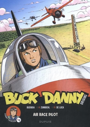 Afbeeldingen van Buck Danny - Origins Air Race Pilot