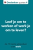 Afbeelding van Omdenken quotes De 75 beste uitspraken over omdenken op het werk