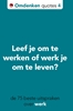 Afbeelding van Omdenken quotes De 75 beste uitspraken over omdenken op het werk