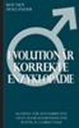 Afbeeldingen van Evolutionär korrekte Enzyklopädie: Manifest für Männerrechte, gegen Radikalfeminismus und Political Correctness