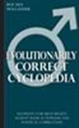 Afbeeldingen van Evolutionarily Correct Cyclopedia: Manifesto for men's rights, against radical feminism and political correctness