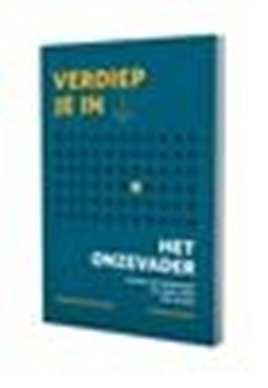 Afbeelding van Verdiep je in... Het Onze Vader