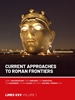Afbeelding van Current Approaches to Roman Frontiers