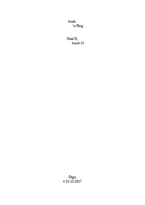 Afbeeldingen van boek.-’n Blog, deel II boek.-’n Blog, deel II, band 13
