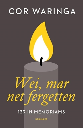 Afbeeldingen van Wei, mar net fergetten