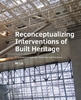 Afbeelding van A+BE Architecture and the Built Environment Reconceptualizing Interventions of Built Heritage