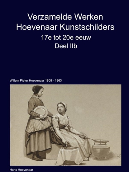 Afbeelding van Verzamelde Werken Hoevenaar Kunstschilders 17e tot 20e eeuw Deel IIb